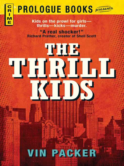 Title details for The Thrill Kids by Vin Packer - Available